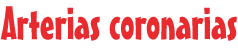 Arterias coronarias 