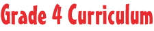 Grade 4 Curriculum Grade 4 Curriculum