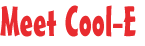 Meet Cool-E 