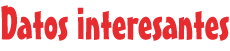 Datos interesantes